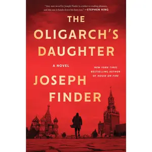 The Oligarch's Daughter: A Novel by Joseph Finder [Hardback Book]