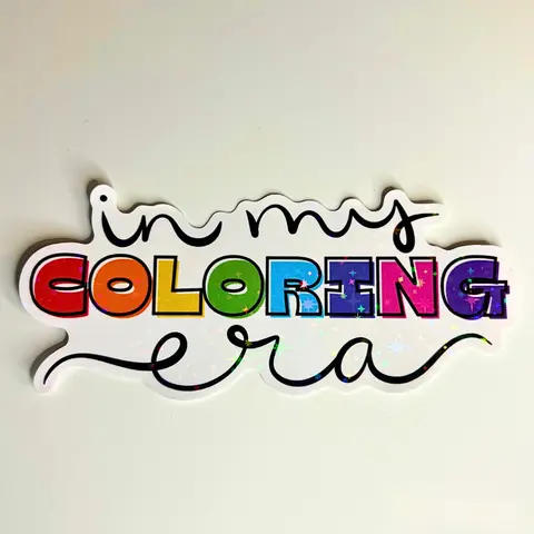 In My Coloring Era Holographic Jumbo Sticker 2.5" x 5" Die Cut Vinyl Waterproof Sticker for Coloring Book Laptop Water Bottle Rainbow Design