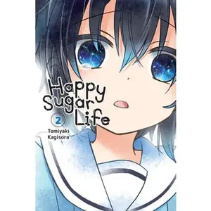 Happy Sugar Life, Vol. 2 -- Tomiyaki Kagisora - Paperback