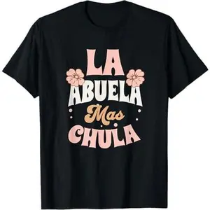 Regalos Para Abuelita La Mas Chula Grandmother in Spanish T-Shirt