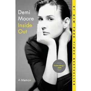 Inside Out: A Memoir -- Demi Moore, Paperback