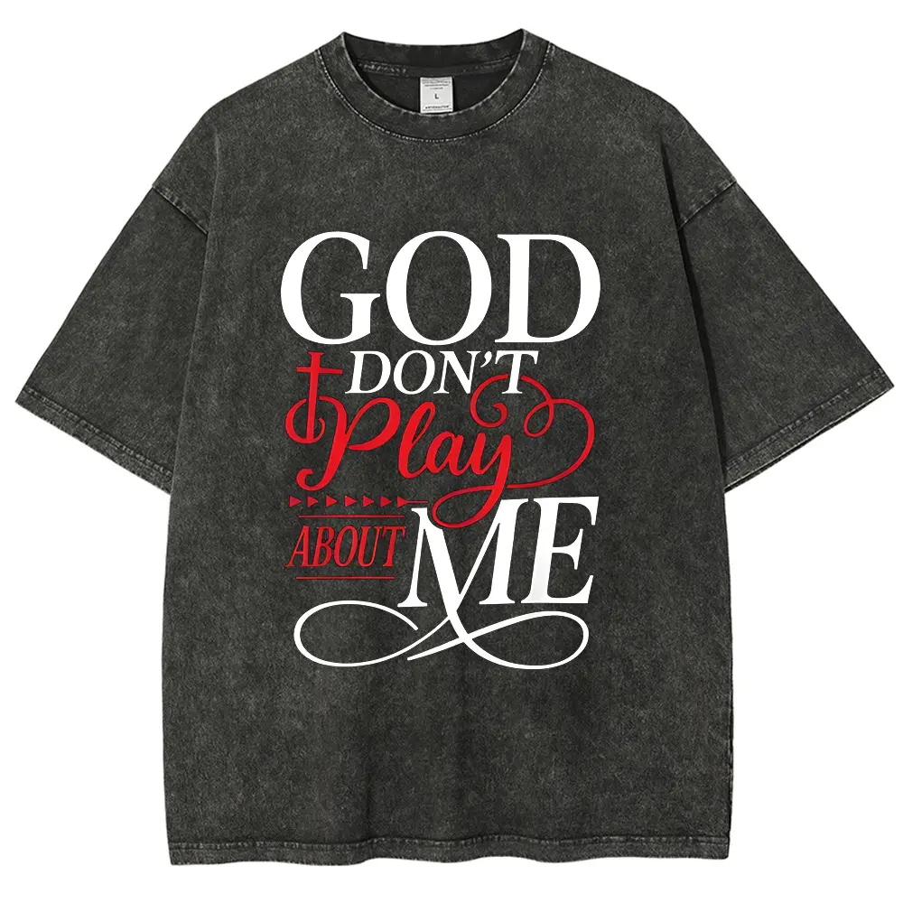 God Don't Play About Me Christian Cross Letter Graphic Women Cotton T-Shirt, Viral TikTok Faith Religious Inspirational Quote Casual Black Short Sleeve Aesthetic Ladies Daily Tee Unisex Acid Washed Cotton T-Shirt