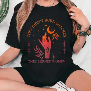 They Didn't Burn Witches They Burned Women Shirt, Women History Shirt, Vote Shirt, Vote Like Ruth Sent You Shirt, Vote Blue, Election Shirt, Reproductive Rights Shirt, Girl Power Shirt