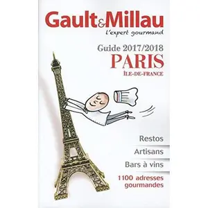 USED-Gault Millau Guide Guide Paris - Ile-de-France 2017/2018 - restos artisans 1500 adresses gourmandes [ Gourmet Travel Guide Paris and Surrounding Area ] (French Edition) by Gault Millau (Paperback)