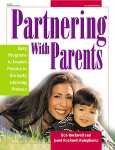 USED-Partnering with Parents: Easy Programs to Involve Parents in the Early Learning Process by Rockwell, Robert (Paperback)
