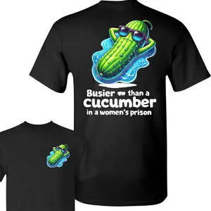 Busier Than A Cucumber Comfy and Quality in a women's prison 2 sided T-Shirt Full Color Full Size for man and women Shortsleeve Essential
