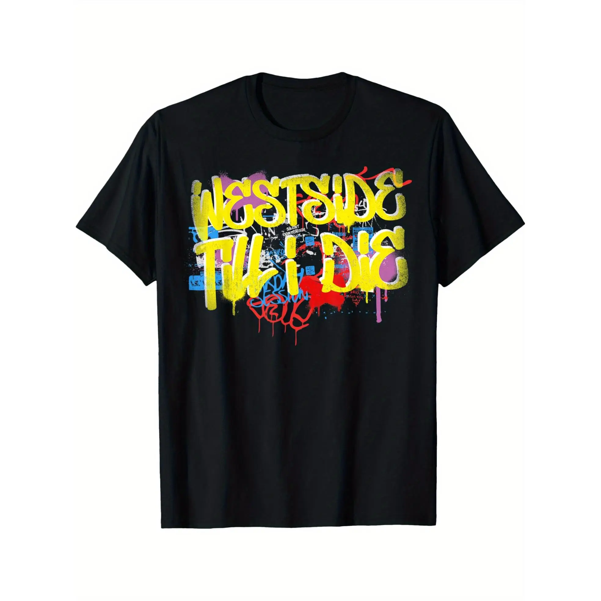 Westside Until I Die 80s 90s Hip Hop Rap Old School Graffiti T-shirt Comfortable, Casual Short Sleeve, Daily Wear, All Season, Black, Men,Made in USA， Crew Necks， Round Neck