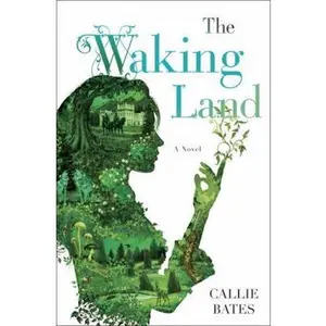 USED-The Waking Land by Callie Bates (Hardcover)