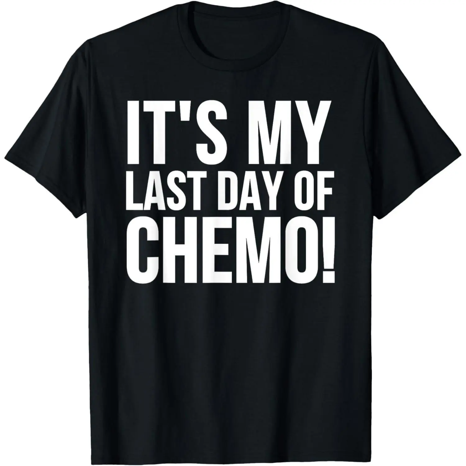 Women's 100% Soft Breathable Cotton Short-Sleeve Tshirt - Inclusive Size, All Seasons, Last Day of Chemotherapy Cancer Victory Casual Tee