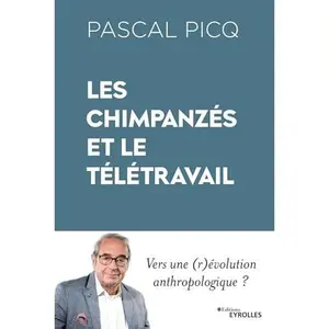 USED-Les chimpanzés et le télétravail: Vers une (r)évolution anthropologique ? by Pascal Picq (Paperback)