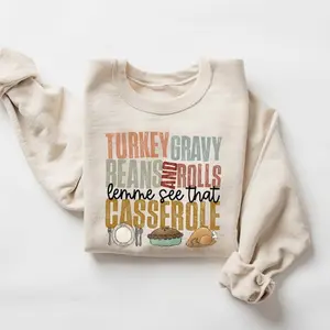 Funny Thanksgiving Sweatshirt – Turkey Gravy Beans and Rolls Casserole Sweatshirt, Fall Pullover, Cute Thanksgiving Outfit
