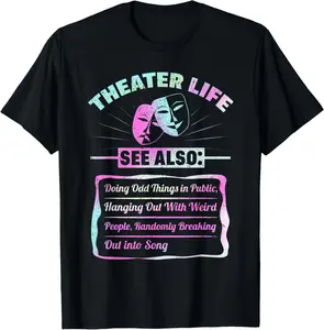 100% Cotton theater life shirt, funny drama actor actress T-Shirt