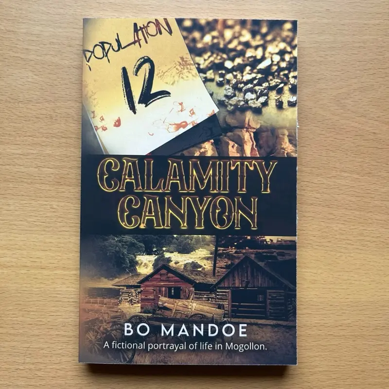 Calamity Canyon an historical fiction about land use and wilderness preservation