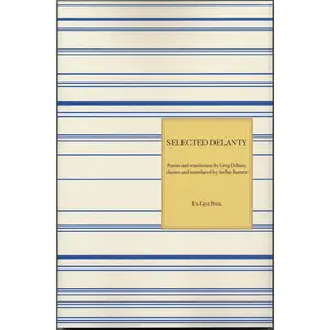 USED-Selected Delanty: Poems and Translations by Greg Delanty Chosen and Introduced by Archie Burnett by Delanty, Greg (Paperback)