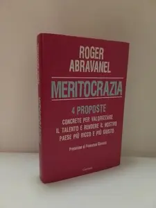 USED-Meritocrazia. Quattro proposte concrete per valorizzare il talento e rendere il nostro paese più ricco e più giusto by Roger Abravanel (Hardcover)
