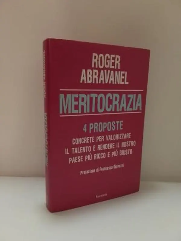 USED-Meritocrazia. Quattro proposte concrete per valorizzare il talento e rendere il nostro paese più ricco e più giusto by Roger Abravanel (Hardcover)
