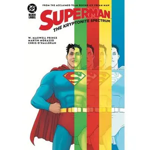 Superman: The Kryptonite Spectrum -- W. Maxwell Prince, Hardcover