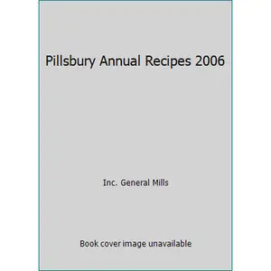 USED-Pillsbury Annual Recipes 2006 by Inc. General Mills (Hardcover)