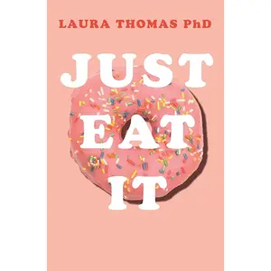 USED-Just Eat It by Thomas, Laura (Paperback)