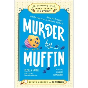 m*rd*r by Muffin: Book 2: Solve the Puzzles--And the Plot of a Cozy Bakery Mystery! -- Rosie A. Point - Paperback