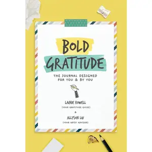 USED-Bold Gratitude: The Journal Designed for You and by You by Rowell, Lainie (Paperback)