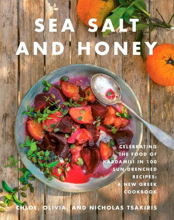 Sea Salt and Honey: Celebrating the Food of Kardamili in 100 Sun-Drenched Recipes: A New Greek Cookbook by Nicholas Tsakiris||Chloe Tsakiris||Olivia Tsakiris [Hardback Book]