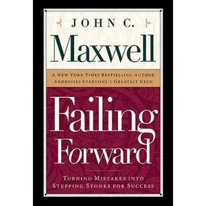 USED-Failing Forward: Turning Mistakes Into Stepping Stones for Success by John C. Maxwell (Hardcover)