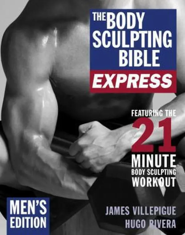 USED Book - The Body Sculpting Bible Express for Men: 21 Minutes a Day to Physical Perfection by James Villepigue (Paperback) - english