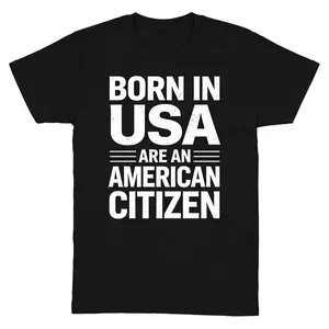 Born In USA American Citizen T-Shirt | US Citizen Pride Graphic Tee for Men/Women