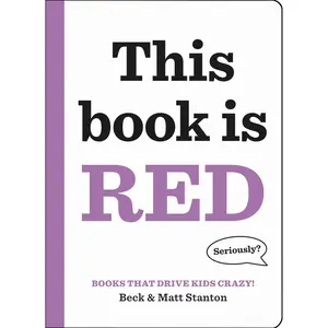 Books That Drive Kids CRAZY!: This Book Is Red by Beck Stanton, Matt Stanton [Hardcover Book]