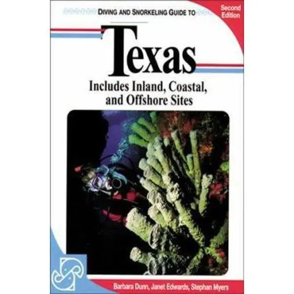 USED-Diving and Snorkeling Guide to Texas: Includes Inland, Coastal, and Offshore Sites by Barbara Dunn (Paperback)