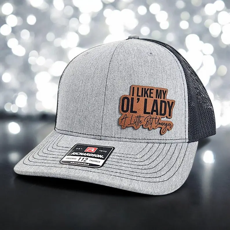 I Like My Ol' Lady Hat, Funny Husband Hat, Richardson 112 Trucker Hat, Gift For Husband