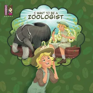 I Want To Be A Zoologist: Exciting Career Option For Kids Who Love Animals Paperback – September 27, 2023