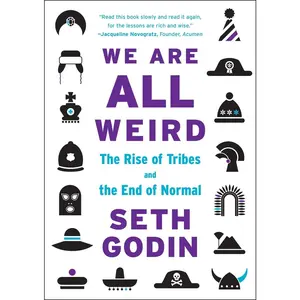 USED-We Are All Weird: The Rise of Tribes and the End of Normal by Godin, Seth (Hardcover)