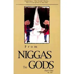 From Niggas to Gods, Part One Paperback by Akil