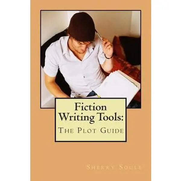 USED-Fiction Writing Tools: The Plot Guide by Sherry Soule (Paperback)