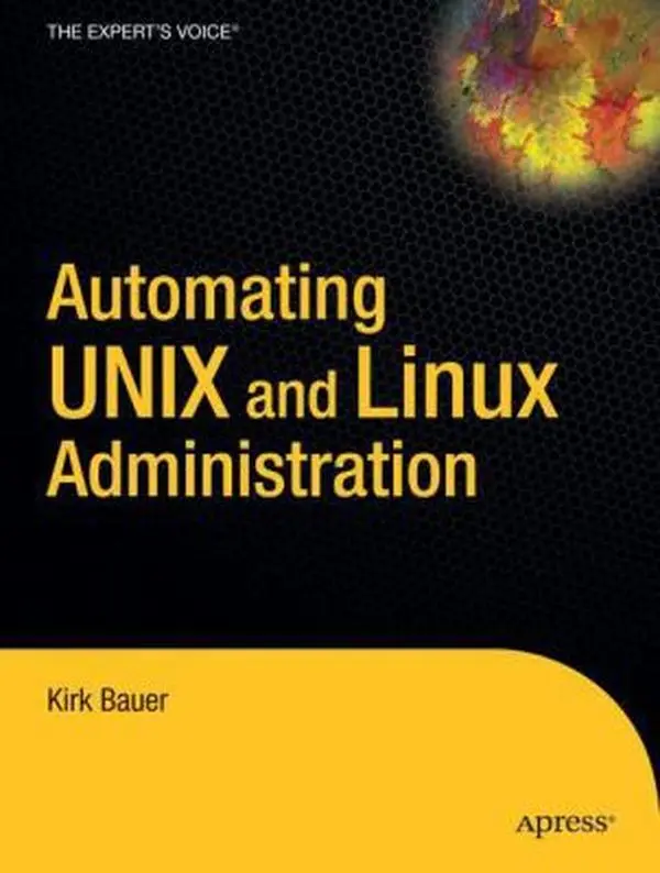 USED-Automating Unix and Linux Administration (The Expert's Voice) by Kirk Bauer (Paperback)