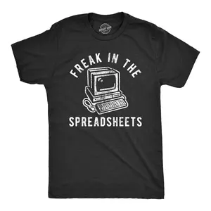 Mens Freak In The Spreadsheets T Shirt Funny Nerdy Office Job Computer Joke Tee for Guys Mens Funny T Shirts Cool Vintage Fashion T-Shirt Gift Classic Menswear Office Apparel for Men Funny Nerd Short Sleeve Black -