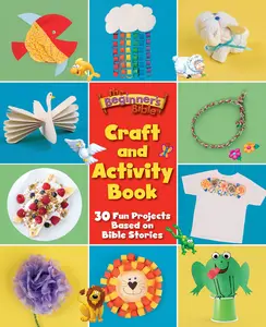 The Beginner's Bible Craft and Activity Book: 30 Fun Projects Based on Bible Stories (The Beginner's Bible) by The Beginner's Bible [Paperback Book]