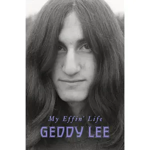 My Effin' Life by Geddy Lee [Hardback Book]