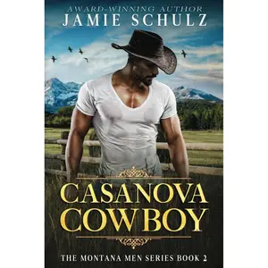 Casanova Cowboy: The Montana Men Series Book 2 Paperback – May 9, 2023