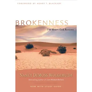 USED-Brokenness: The Heart God Revives by Wolgemuth, Nancy DeMoss (Paperback)
