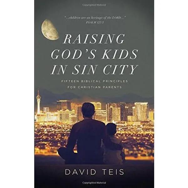 USED Book - Raising God's Kids in Sin City: Fifteen Biblical Principles for Christian Parents by David Teis (Paperback) - english