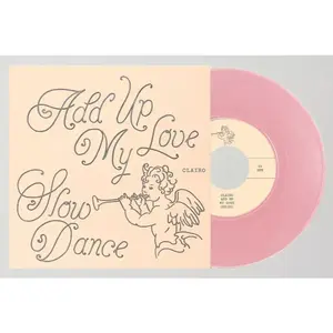 Clairo - Add Up My Love / Slow Dance 7" Pink Vinyl