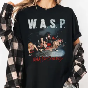 [SALE UP TO 30%] WASP I Wanna Be Somebody Vintage Metal Black Tshirt All Sizes Unisex Shirt Made Using 100% US Cotton, Design & Printed In The USA.