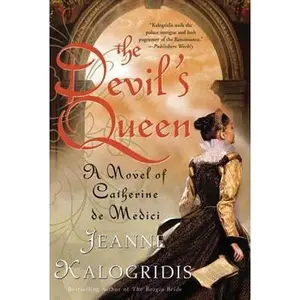 USED-The Devil's Queen by Jeanne Kalogridis (Paperback)