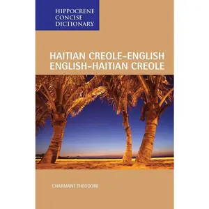 USED-Haitian Creole-English/English-Haitian Creole Concise Dictionary by Theodore, Charmant (Paperback)