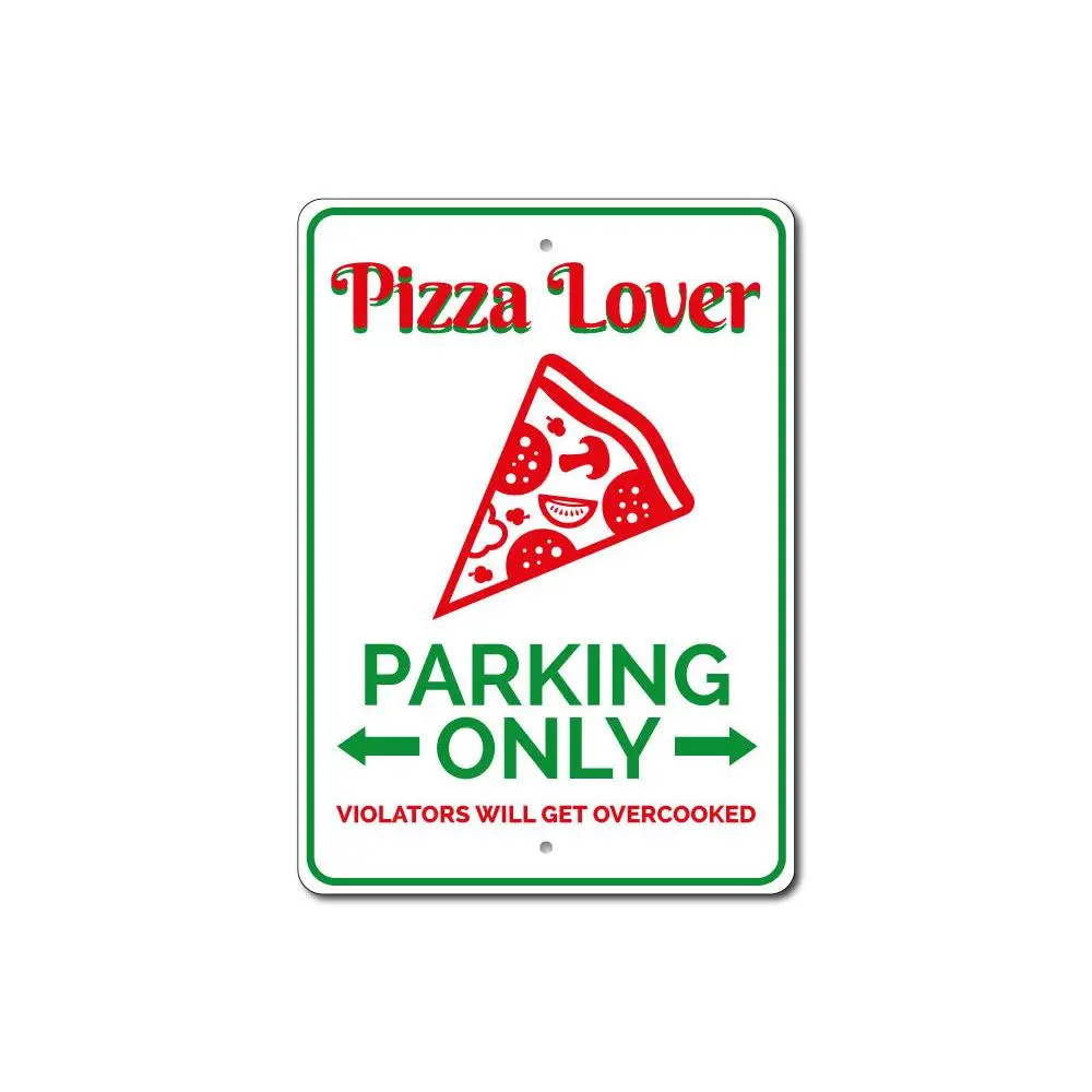 Pizza Lover Parking Sign