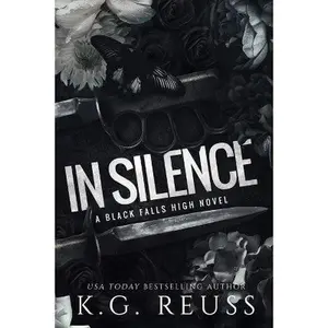 In Silence by K. G. Reuss