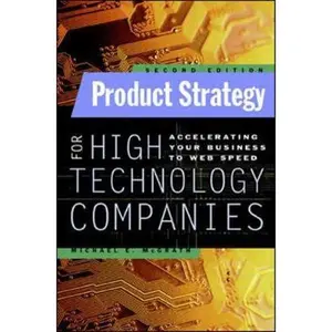 USED-Product Strategy for High Technology Companies by McGrath, Michael E. (Hardcover)